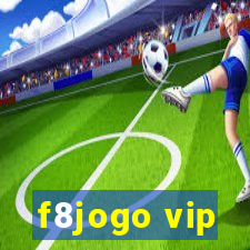 f8jogo vip